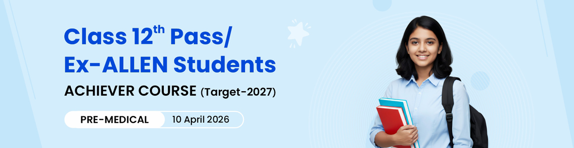 Pre-Medical Achiever course class 12, ALLEN Kota