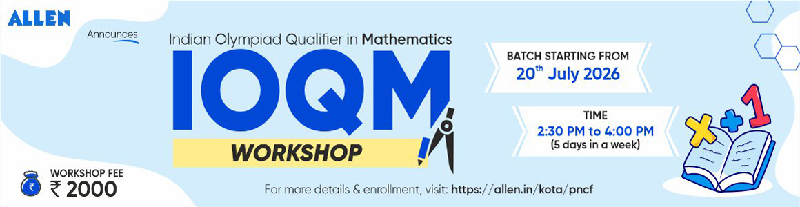 IOQM Workshop Phase 3, ALLEN Kota